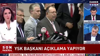 YSK Başkanı Ahmet Yener açıklama yapıyor...