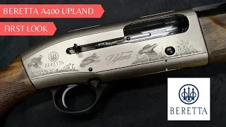 Beretta A400 Upland FIRST LOOK REVIEW 2019 12 Gauge Semi Auto Shotgun