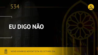 Novo Hinário Adventista • Hino 534 • Eu Digo Não • (Lyrics) • Infantil