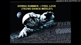 DONNA SUMMER - I FEEL LOVE (TECNO DANCE MEDLEY) ☞👍👍☞👆☞🔔