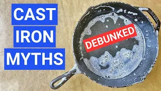 9 Cast Iron Cookware Myths Debunked (With Proof)