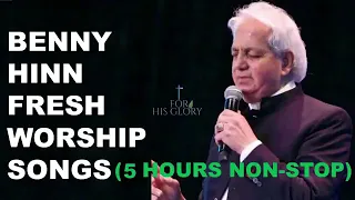 2023: BENNY HINN 5-HOUR NON STOP WORSHIP (NEW 2023)