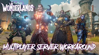 Tiny Tina’s Wonderlands: Multiplayer Server Workaround