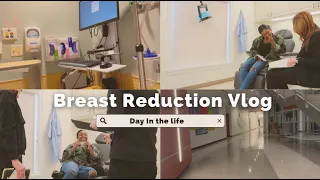 VLOG | I GOT A BREAST REDUCTION + LIFT | PRE OP & SURGERY(Part 1)