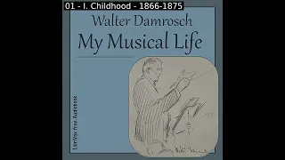 My Musical Life by Walter Damrosch read by Various Part 1/2 | Full Audio Book