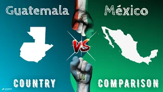 Guatemala vs México - Comparación de Países