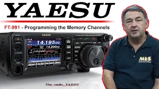 Yaesu FT-991 - Programming the Memory Channels with Steve Venner at ML&S