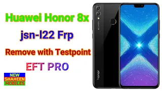 Huawei Honor 8x jsn- l22 Frp Remove with Testpoint EFT PRO