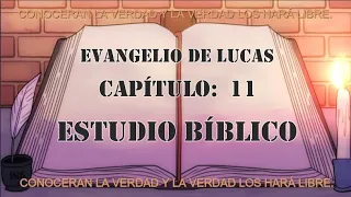 lucas capítulo 11 biblia hablada estudio bíblico