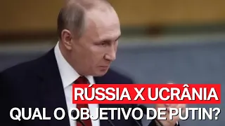 QUAL É O OBJETIVO DE PUTIN?