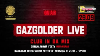 #GazgolderLive [DFM] – 29.09 – Gazgolder Club Inda Mix – Meg / Nerak