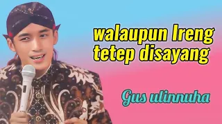 Walaupun ireng tetep disayang || pengajian gus ulinnuha terbaru 2024.