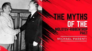 Michael Parenti & The Myth Surrounding the Molotov Ribbentrop Pact