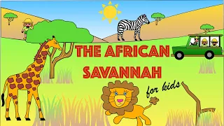 The African Savannah for Kids | Facts and Quiz