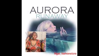 my first time hearing AURORA - Runaway