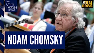 The Chris Hedges Report: Noam Chomsky, Pt 2