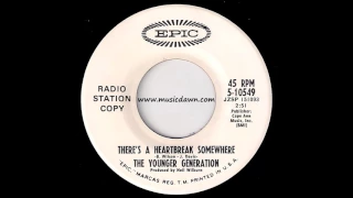 The Younger Generation - There's A Heartbreak Somewhere [Epic] 1969 Psychedelic Pop 45