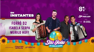 São João de Santa Luzia 2023  #4 = 25/06/23 - Murilo Huff