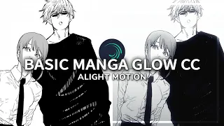 Basic Manga Glow Cc ✌️🥶 | Alight Motion Tutorial (Preset++ ⚠️🔥)