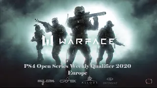 Warface PS4 Open Series Weekly Qualifier August 2020 #1 Europe