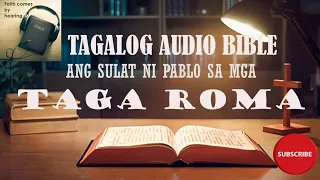 ANG SULAT NI PABLO SA TAGA ROMA: BOOK OF ROMANS TAGALOG AUDIO BIBLE