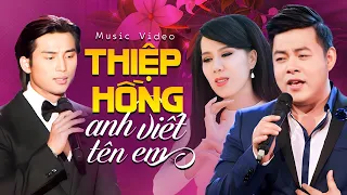 LK Thiệp Hồng Anh Viết Tên Em - Quang Lê, Mai Thiên Vân, Đan Nguyên | Bộ Ba Song Ca Bolero Bất Hủ