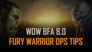 8.0 Fury Warrior Raid Tips and Tricks