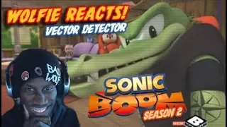 Wolfie Reacts: Sonic Boom Season 2 Ep 44  "Vector Detector" - Werewoof Reactions