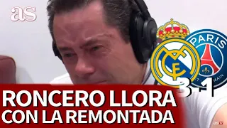 Y ROMPIÓ a LLORAR: la EMOCIÓN de RONCERO con una nueva GESTA del REAL MADRID en CHAMPIONS