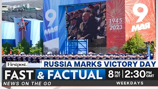 Fast & Factual LIVE: Russia Holds Victory Day Parade | Floods in Parts of New Zealand