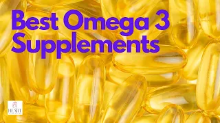 What Are The Best Omega-3 Supplements You Can Buy?