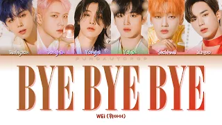 WEi 위아이 " BYE BYE BYE " Lyrics (ColorCoded/ENG/HAN/ROM/가사)