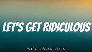 LET'S GET RIDICULOUS - Redfoo (Lyrics) 🎵