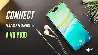 Vivo Y100 4G/5G How To Connect Handphones | Hands Free | Mic |