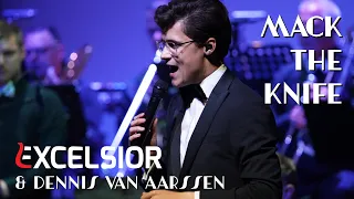 Excelsior & Dennis van Aarssen - Mack the Knife (live)