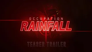OCCUPATION: RAINFALL | Teaser Trailer