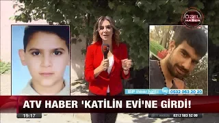 Atv Haber Raed'in Katilinin Evine Girdi -  12 Eylül 2017