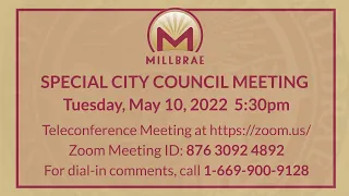 SPECIAL MILLBRAE CITY COUNCIL MEETING - MAY 24, 2022