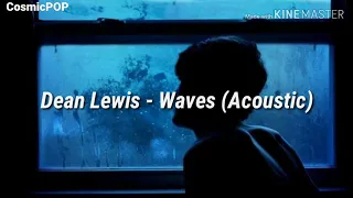 Dean Lewis - Waves Acoustic (Tradução/LEGENDADO)