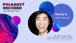 On-chain Privacy Demo: Manta Network's Dolphin Testnet | Polkadot Decoded 2022