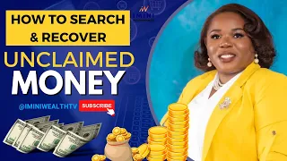 How to Search and Recover Your Unclaimed Money | IminiWealthTV  #unclaimedmoney #forgotten #money