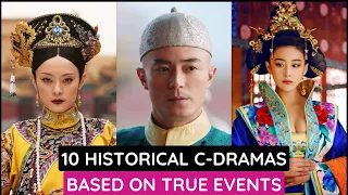 Top 10 Chinese Historical Dramas Inspired by Real Events