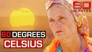 The hottest place on Earth | 60 Minutes Australia