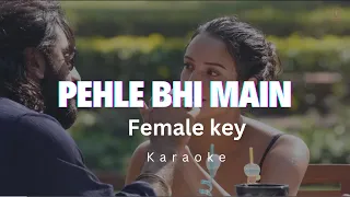 Pehle bhi mai | Female key - Karaoke | Animal | Vishal Mishra | Raj Shekhar