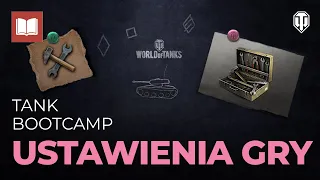 Tank Bootcamp: Opanuj ustawienia gry [World of Tanks Polska]