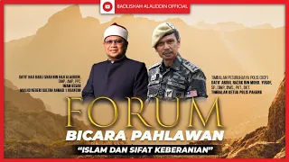 “ISLAM DAN SIFAT KEBERANIAN” : Forum Bicara Pahlawan