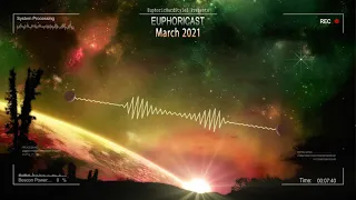 Euphoricast - #44 (March 2021) [HQ Mix]