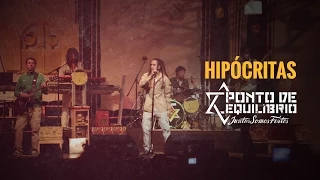 Ponto de Equilíbrio - Hipócritas (DVD Juntos Somos Fortes)