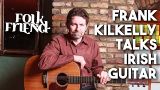 Folk Friend meets Frank Kilkelly, author of Accompanying Irish Music On Guitar