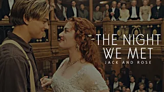 Jack and Rose (Titanic) |  the night we met